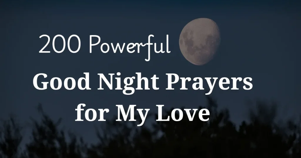 200+ Good Night Prayer for my Love, Him, Her, Husband, Wife & Boyfriend