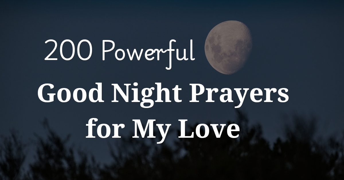 200+ Good Night Prayers & Blessings for Love, Him, Her, Husband, Wife & Boyfriend