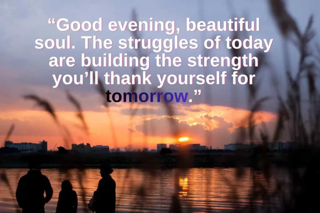 Inspirational Good Evening Quotes to Lift Her Spirit