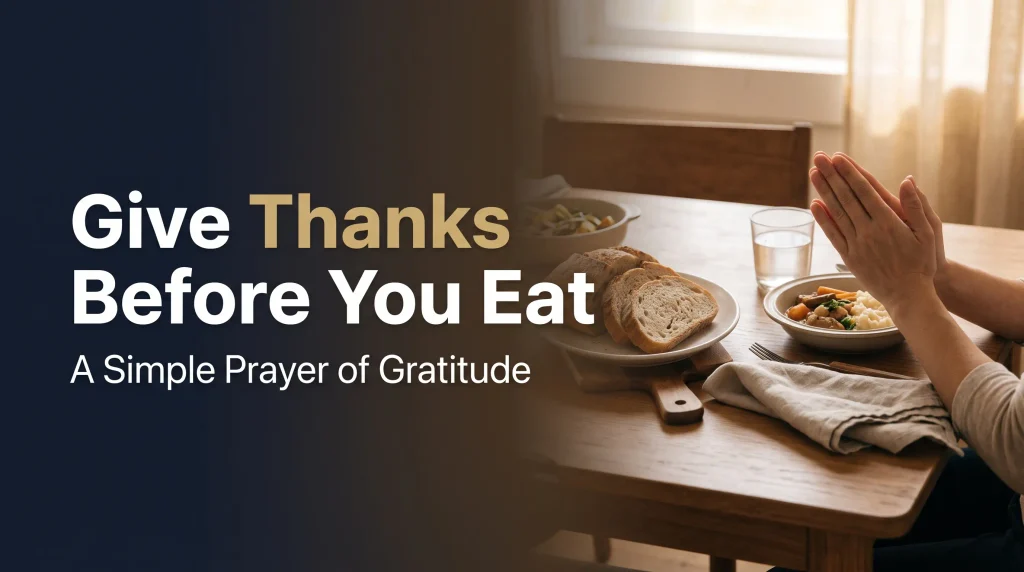 Simple Prayer Before Meal: 15 Short Prayers for Every Occasion